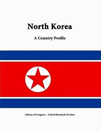 North Korea: A Country Profile cover