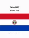 Paraguay: A Country Profile cover