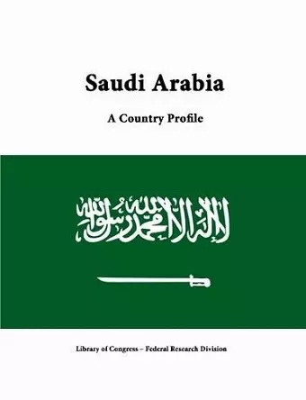 Saudi Arabia: A Country Profile cover