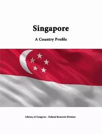 Singapore: A Country Profile cover