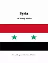 Syria: A Country Profile cover