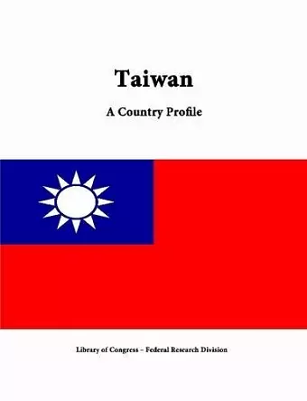 Taiwan: A Country Profile cover