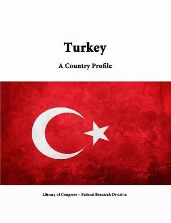 Turkey: A Country Profile cover