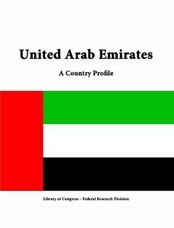 United Arab Emirates: A Country Profile cover