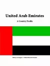 United Arab Emirates: A Country Profile cover