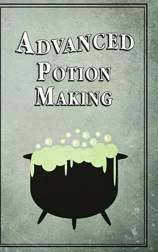 Advanced Potion Making cover