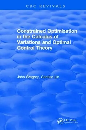 Constrained Optimization In The Calculus Of Variations and Optimal Control Theory cover