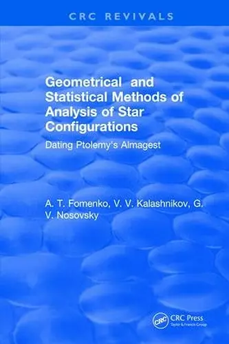 Geometrical and Statistical Methods of Analysis of Star Configurations Dating Ptolemy's Almagest cover