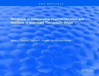 Handbook of Comparative Pharmacokinetics and Residues of Veterinary Therapeutic Drugs cover