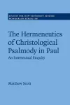 The Hermeneutics of Christological Psalmody in Paul cover