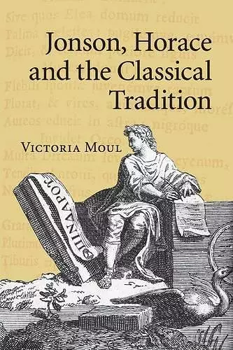 Jonson, Horace and the Classical Tradition cover