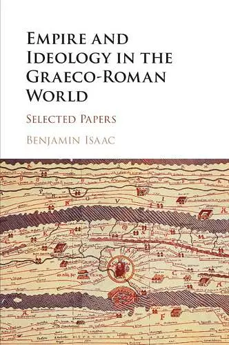 Empire and Ideology in the Graeco-Roman World cover