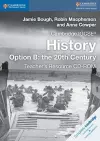 Cambridge IGCSE® History Option B: the 20th Century Teacher's Resource CD-ROM cover