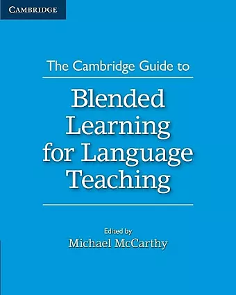 The Cambridge Guide to Blended Learning for Language Teaching cover