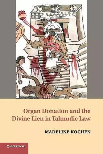 Organ Donation and the Divine Lien in Talmudic Law cover