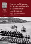 Human Mobility and Technological Transfer in the Prehistoric Mediterranean cover