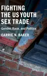 Fighting the US Youth Sex Trade cover