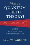 What Is a Quantum Field Theory? cover