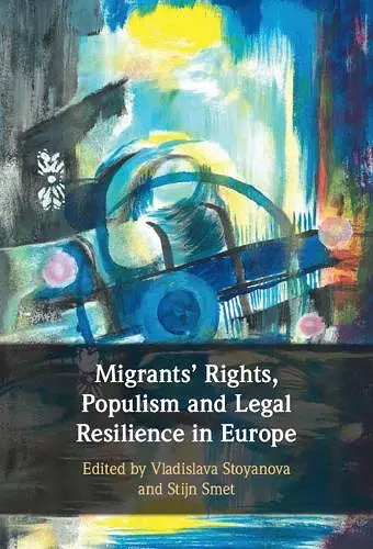 Migrants' Rights, Populism and Legal Resilience in Europe cover