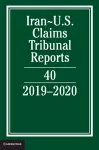 Iran-US Claims Tribunal Reports: Volume 40 cover