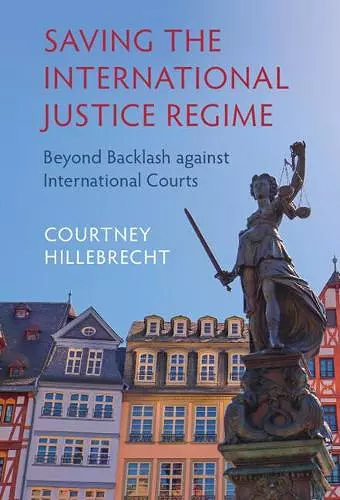 Saving the International Justice Regime cover