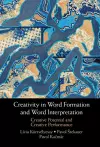 Creativity in Word Formation and Word Interpretation cover