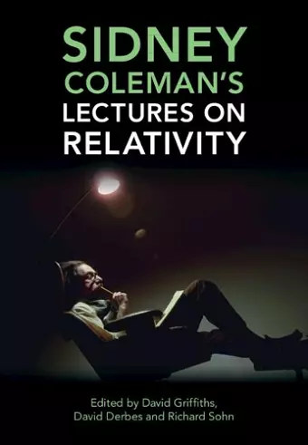 Sidney Coleman's Lectures on Relativity cover