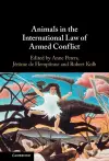 Animals in the International Law of Armed Conflict cover