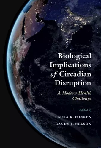 Biological Implications of Circadian Disruption cover