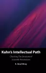 Kuhn's Intellectual Path cover