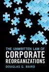 The Unwritten Law of Corporate Reorganizations cover