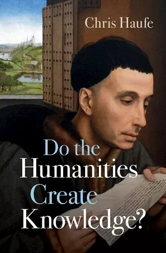 Do the Humanities Create Knowledge? cover