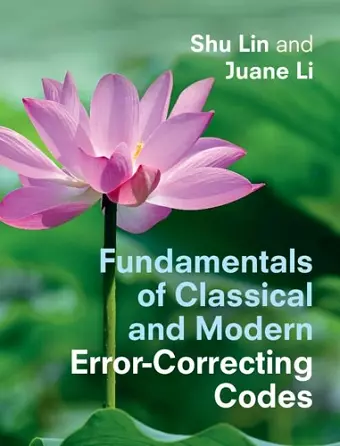 Fundamentals of Classical and Modern Error-Correcting Codes cover