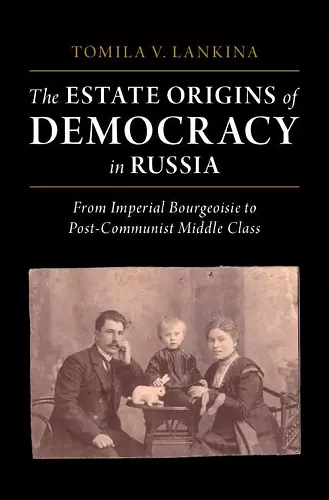 The Estate Origins of Democracy in Russia cover