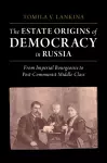 The Estate Origins of Democracy in Russia cover