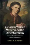 Victorian Women Writers and the Other Germany cover