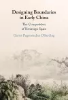 Designing Boundaries in Early China cover