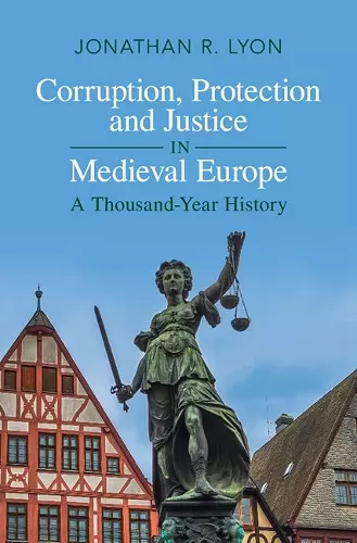 Corruption, Protection and Justice in Medieval Europe cover
