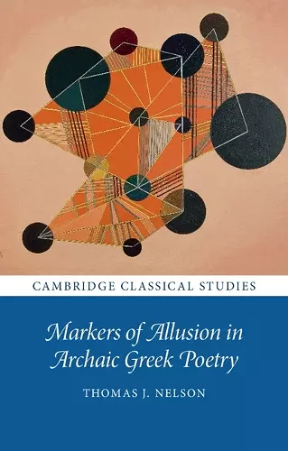 Markers of Allusion in Archaic Greek Poetry cover