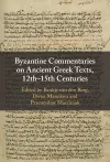 Byzantine Commentaries on Ancient Greek Texts, 12th–15th Centuries cover