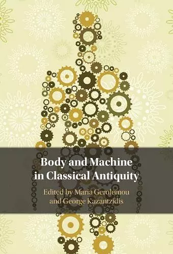 Body and Machine in Classical Antiquity cover