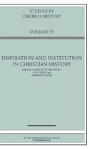 Inspiration and Institution in Christian History: Volume 57 cover