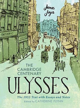 The Cambridge Centenary Ulysses: The 1922 Text with Essays and Notes cover
