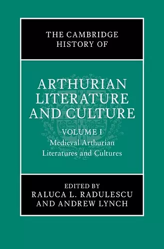 The Cambridge History of Arthurian Literature and Culture: Volume 1 cover