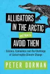 Alligators in the Arctic and How to Avoid Them cover