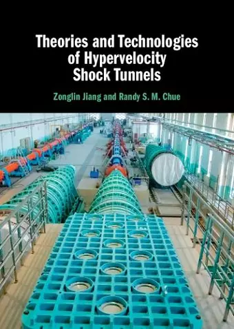 Theories and Technologies of Hypervelocity Shock Tunnels cover