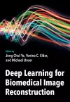 Deep Learning for Biomedical Image Reconstruction cover