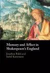 Memory and Affect in Shakespeare's England cover