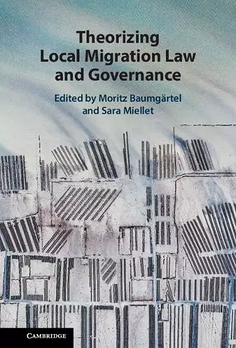 Theorizing Local Migration Law and Governance cover