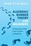 Algebraic Number Theory for Beginners cover